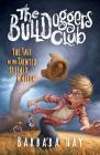 The Bulldoggers Club the Tale of the Tainted Buffalo Wallow: Book 2 the Bulldoggers Club Series By Barbara Hay, Tim Jessell (Illustrator), Steven Walker (Illustrator) Cover Image