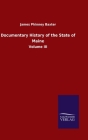 Documentary History of the State of Maine: Volume III Cover Image