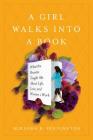 A Girl Walks Into a Book: What the Brontës Taught Me about Life, Love, and Women's Work Cover Image