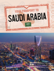 Your Passport to Saudi Arabia By Golriz Golkar Cover Image