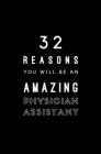 32 Reasons You Will Be An Amazing Physician Assistant: Fill In Prompted Memory Book By Calpine Memory Books Cover Image