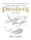 The Music of the Lord of the Rings Films: A Comprehensive Account of Howard Shore's Scores [With CD (Audio)] Cover Image