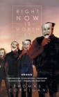 Right Now Is Worth It By Thomas Corrigan Cover Image
