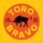 Toro Bravo: Stories. Recipes. No Bull. Cover Image