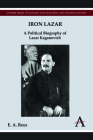 Iron Lazar: A Political Biography of Lazar Kaganovich By E. A. Rees Cover Image