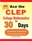 Ace the CLEP College Mathematics in 30 Days: The Ultimate Crash Course to Beat the CLEP College Mathematics Test Cover Image
