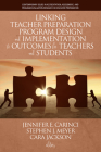 Linking Teacher Preparation Program Design and Implementation to Outcomes for Teachers and Students By Jennifer E. Carinci (Editor), Stephen J. Meyer (Editor), Cara Jackson (Editor) Cover Image