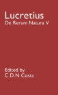 de Rerum Natura: V By Lucretius, C. D. N. Costa (Editor) Cover Image