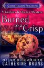 Burned to a Crisp By Catherine Bruns Cover Image