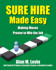 Sure Hire Made Easy: Making Moves Proven to Win the Job Cover Image