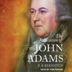 The Education of John Adams Lib/E By Tom Perkins (Read by), R. B. Berstein, R. B. Bernstein Cover Image