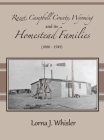 Rozet, Campbell County, Wyoming, and Its Homestead Families (1880 - 1949) By Lorna J. Whisler Cover Image