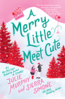A Merry Little Meet Cute: A Novel Cover Image
