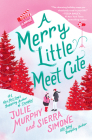 A Merry Little Meet Cute: A Novel (A Christmas Notch #1) Cover Image