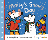 Maisy's Snowy Day: A Maisy First Experiences Book Cover Image