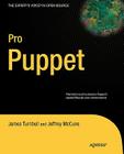 Pro Puppet (Expert's Voice in Open Source) By James Turnbull, Jeffrey McCune Cover Image