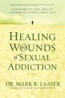 Healing the Wounds of Sexual Addiction Cover Image