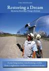 Restoring a Dream: My Journey Restoring a Vintage Airstream By Tim Shephard Cover Image