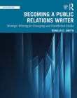 Becoming a Public Relations Writer: Strategic Writing for Emerging and Established Media Cover Image