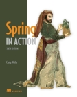 Spring in Action, Sixth Edition By Craig Walls Cover Image