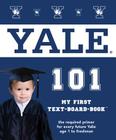 Yale 101 (My First Text-Board-Book) Cover Image