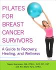 Pilates for Breast Cancer Survivors By Naomi Aaronson, Ann Marie Turo Cover Image