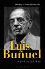 Luis Buñuel: A Life in Letters Cover Image