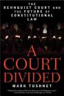 A Court Divided: The Rehnquist Court and the Future of Constitutional Law Cover Image