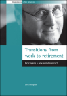 Transitions from work to retirement: Developing a new social contract Cover Image