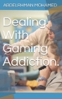 Dealing With Gaming Addiction. Cover Image