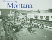 Remembering Montana By Gary Glynn (Text by (Art/Photo Books)) Cover Image