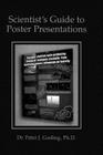 Scientist's Guide to Poster Presentations By Peter J. Gosling Cover Image
