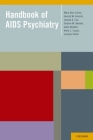Handbook of AIDS Psychiatry By Mary Ann Cohen, Harold Goforth, Joseph Lux Cover Image