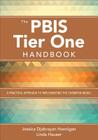 The Pbis Tier One Handbook: A Practical Approach to Implementing the Champion Model By Jessica Hannigan, Linda A. Hauser Cover Image
