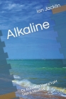 Alkaline: Dr. Robert O Young's pH Diet & Mindset By Robert O. Young, Ian Jacklin Cover Image