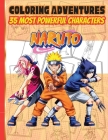Naruto Coloring book: 35 Most Powerful Characters Coloring Adventures for Kids By Ait Aziza Publishing Cover Image