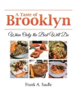 A Taste of Brooklyn: When Only the Best Will Do Cover Image