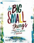 Do Big Small Things By Bruce Poon Tip Cover Image