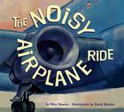 The Noisy Airplane Ride By Mike Downs, David Gordon (Illustrator) Cover Image