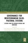Governance for Mediterranean Silvopastoral Systems: Lessons from the Iberian Dehesas and Montados (Perspectives on Rural Policy and Planning) By Teresa Pinto-Correia (Editor), Maria Helena Guimarães (Editor), Gerardo Moreno (Editor) Cover Image