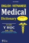 English - Vietnamese Medical Dictionary (Book 3: Letter Q - Letter Z): Từ điển Y học Anh - Việt (Từ vần Q  By Khang Huy Cover Image