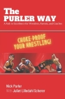 The Purler Way: A Path to Excellence for Wrestlers, Parents, and Coaches Cover Image