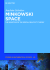 Minkowski Space: The Spacetime of Special Relativity (de Gruyter Studies in Mathematical Physics #40) By Joachim Schröter, Christian Pfeifer (Translator) Cover Image