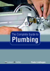 The Complete Guide to Plumbing By Paolo Lindhagen (Editor) Cover Image