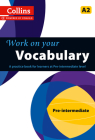 Work on Your Vocabulary: A Practice Book for Learners at Pre-Intermediate Level By Collins UK Cover Image