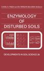 Enzymology of Disturbed Soils: Volume 26 (Developments in Soil Science #26) Cover Image