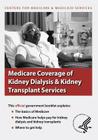 Medicare Coverage of Kidney Dialysis & Kidney Transplant Services By Centers For Medicare Medicaid Services, U. S. Department of Heal Human Services Cover Image
