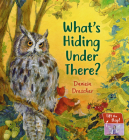 What's Hiding Under There?: A Magical Lift-The-Flap Book Cover Image