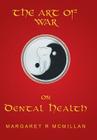 The Art of War on Dental Health By Margaret McMillan Cover Image