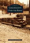 Cincinnati's Over-The-Rhine (Images of America) By Kevin Grace, Tom White Cover Image